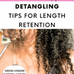 length retention tips and detangling natural hair pin