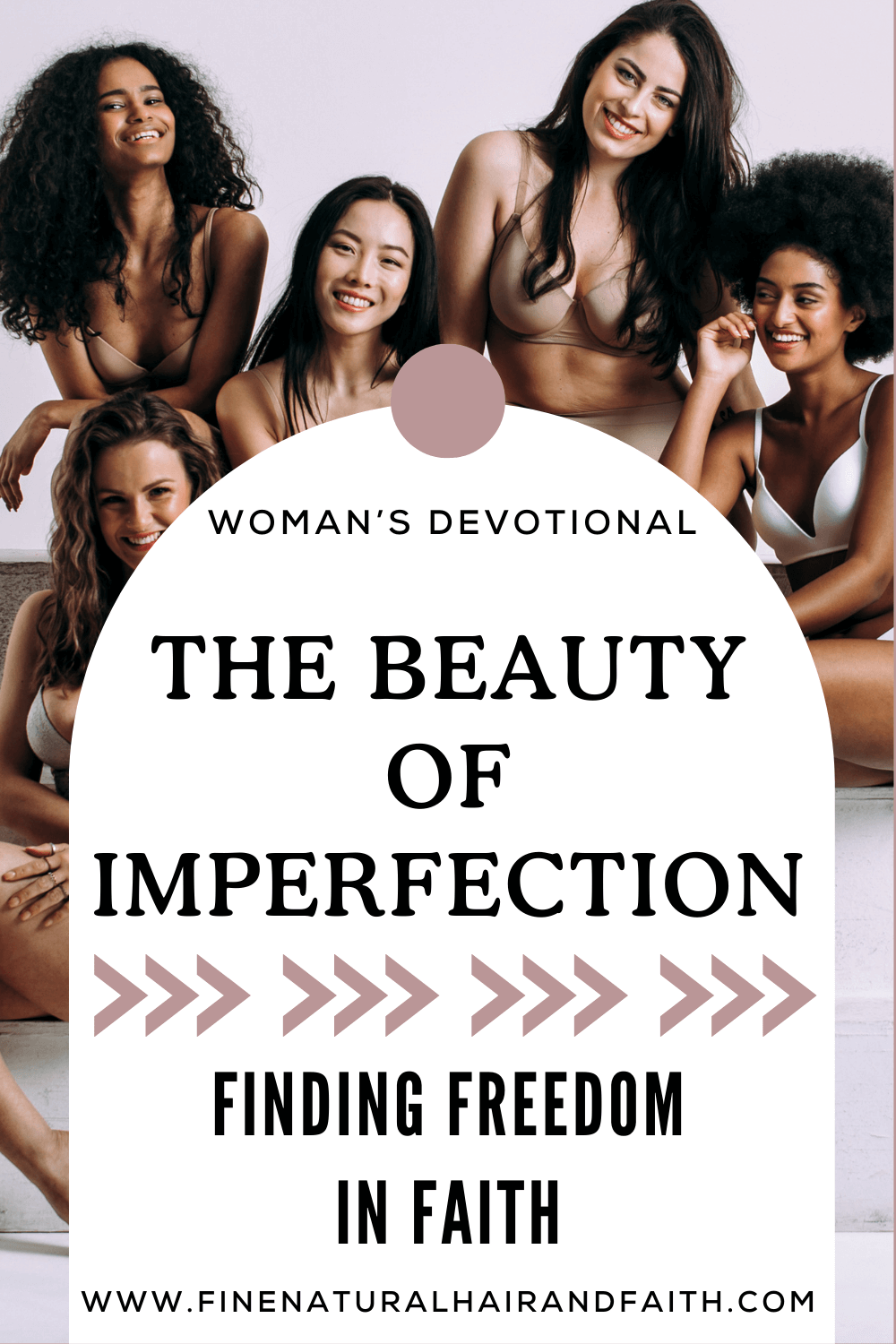 group of women with the words of devotional the beauty of imperfection and finding freedom in faith