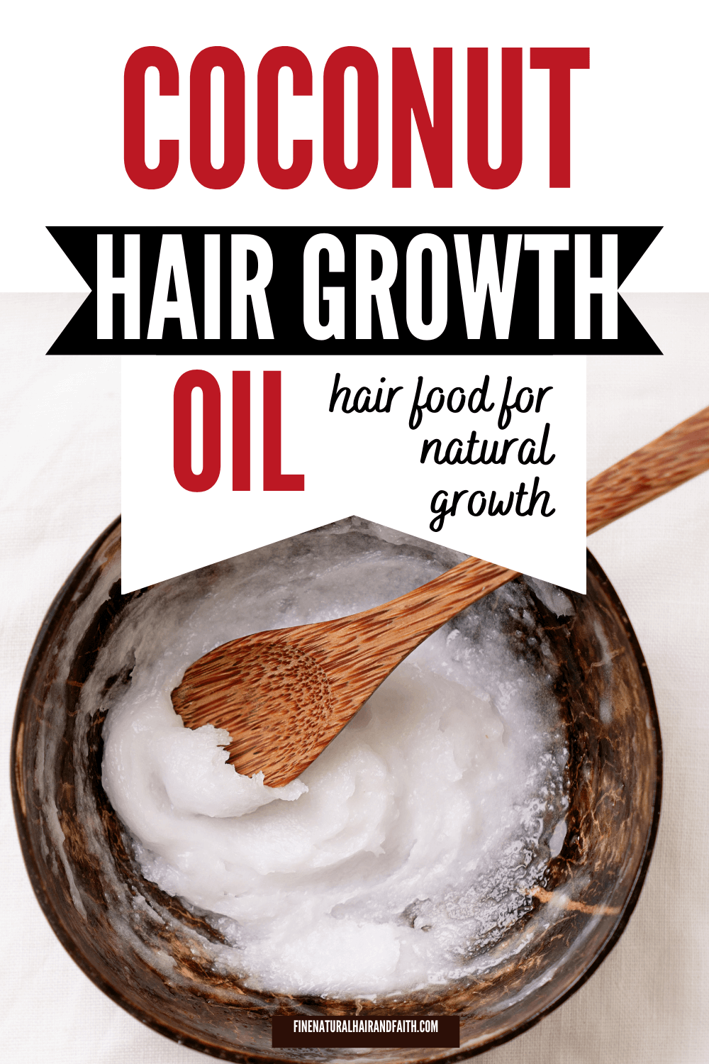 coconut hair growth oil hair food for natural hair growth words overlaying a bowl of solid coconut oil with a wooden spoon