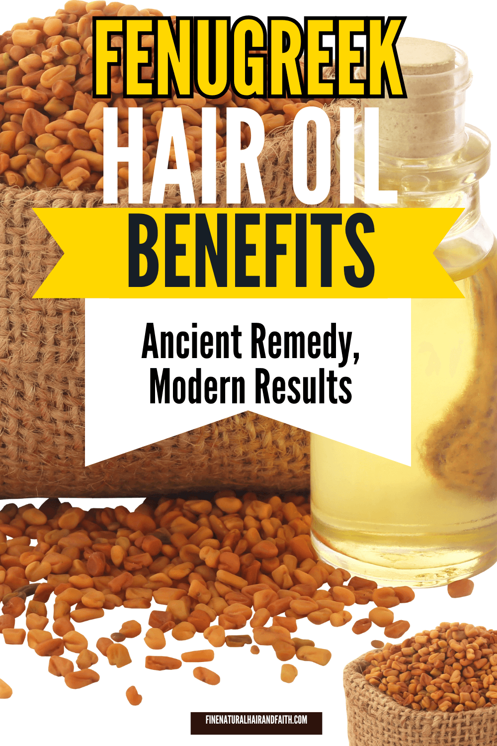 words fenugreek hair oil benefits and ancient remedy, modern results overlaying picture of fenugreek seeds and oil