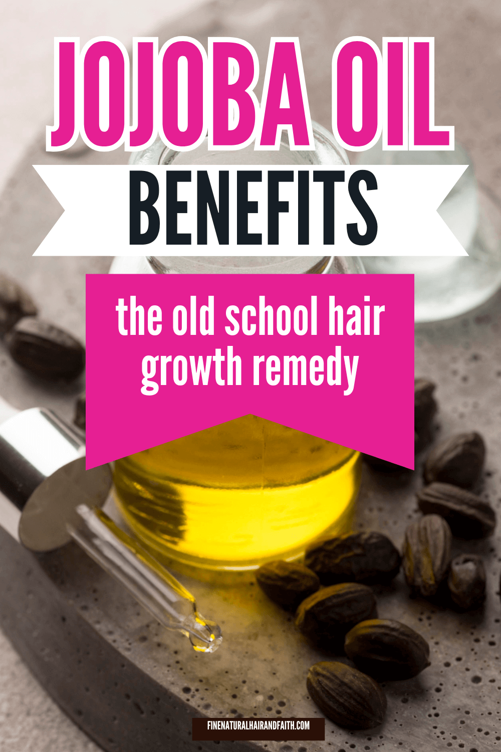 picture of a bottle of jojoba oil and jojoba beans with words overlaying that say jojoba oil benefits the old school hair growth remedy