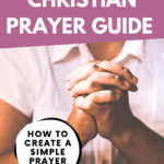 person praying and words beginner's christian prayer guide for how to create a simple prayer routine