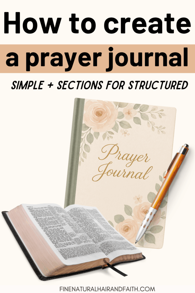 prayer journal and a bible with the words how to create a prayer journal