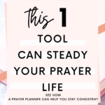 Flat lay with a pink and white background and a soft-focus journal. Text on the image reads: “This 1 Tool Can Steady Your Prayer Life — See how a prayer planner can help you stay consistent.” Designed for Christian women looking to build intentional prayer habits.