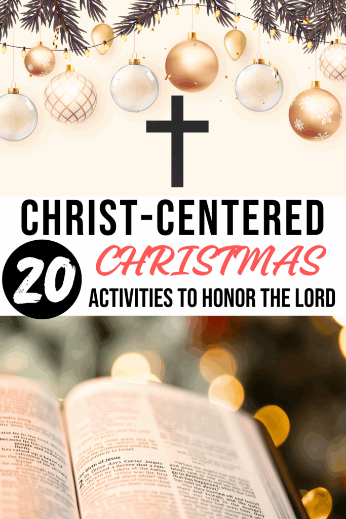 Open Bible with soft Christmas lights in the background and a black cross surrounded by gold and white ornaments, with text that reads “20 Christ Centered Christmas Activities to Honor the Lord”