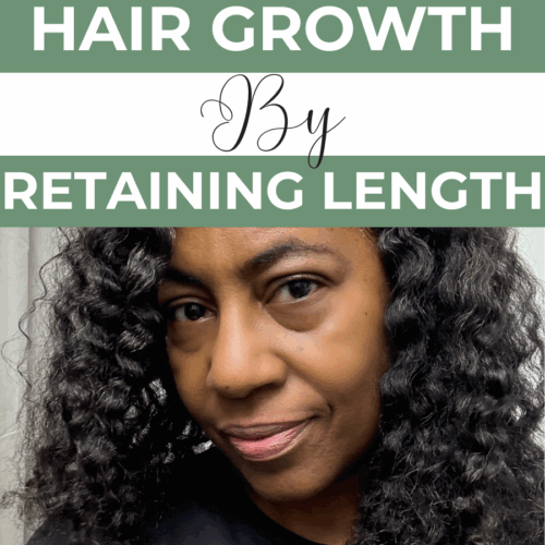 Close-up of a Black woman with natural curly hair, wearing a slight smile. Text above her reads "Hair Growth by Retaining Length" in bold green and white blocks.