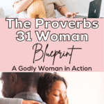 mother holding her baby while working on a laptop, followed by a scene of a woman embracing a man, with bold text overlay that reads "The Proverbs 31 Woman Blueprint – A Godly Woman in Action."