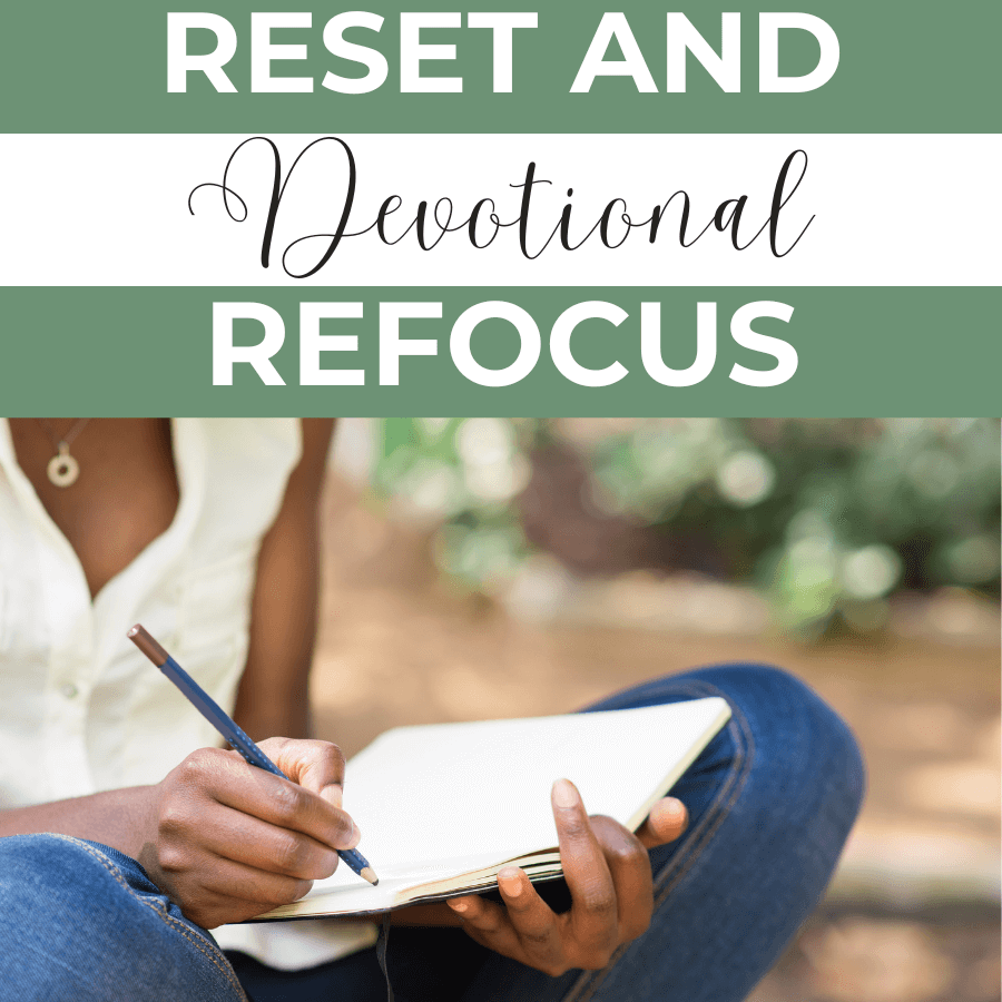 Woman writing in a journal outdoors with text overlay that reads 'Reset and Refocus Devotional' — promoting a 30-day Bible reading plan for spiritual renewal.