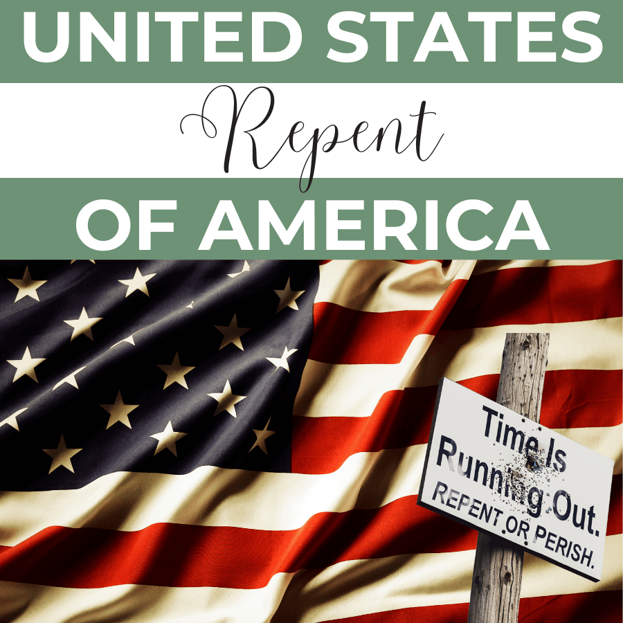 American flag with bold text saying “United States of America Repent” and a sign that reads “Time is running out. Repent or perish.”