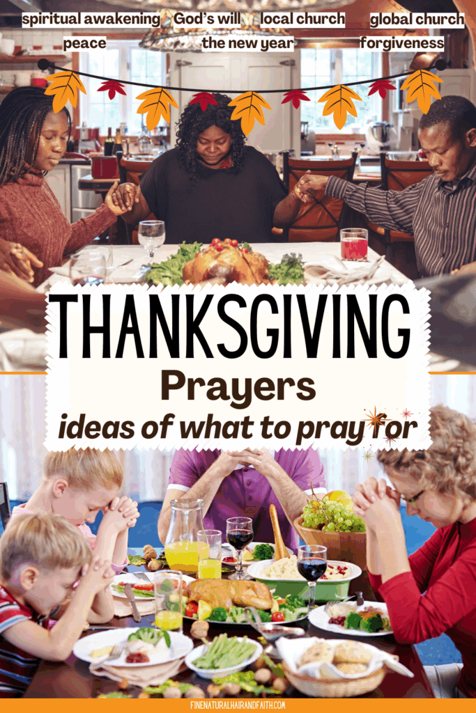 Two families gathered at their Thanksgiving tables, each holding hands in prayer before a meal with turkey, vegetables, and fruit. The image includes the words “Thanksgiving Prayers – ideas of what to pray for” along with themes such as peace, forgiveness, God’s will, spiritual awakening, and the church.