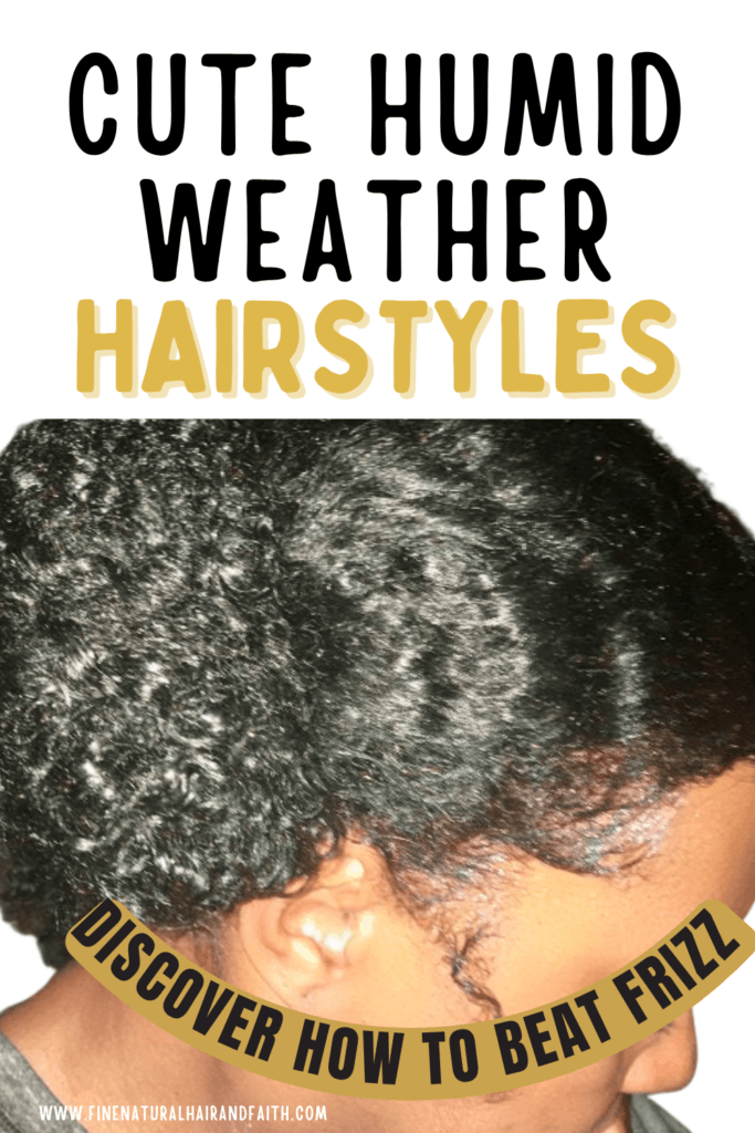 Fine natural hair pulled into a curly side bun on a woman with text overlay that reads cute humid weather hairstyles and discover how to beat frizz on finenaturalhairandfaith.com
