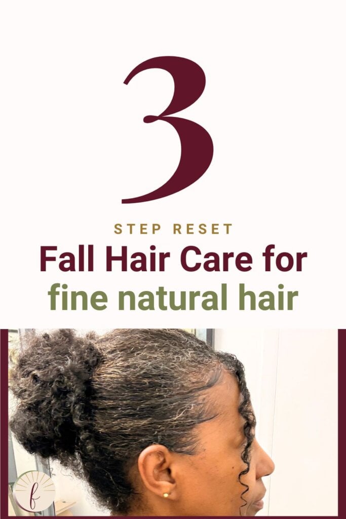 Fine natural hair in a high curly bun with face framing curls, text reads 3 step reset fall hair care for fine natural hair.