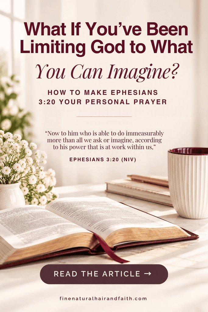 graphic about praying Ephesians 3:20, featuring an open Bible, flowers, and the words ‘What If You’ve Been Limiting God to What You Can Imagine?’ with an invitation to make the verse your personal prayer.
