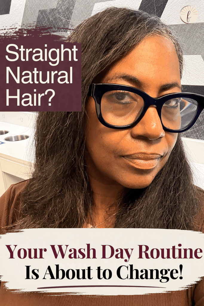 woman with straight natural hair and black glasses. Text reads “Straight Natural Hair? Your Wash Day Routine Is About to Change!” highlighting wash day adjustments for women transitioning from curly to straight natural hairstyles.